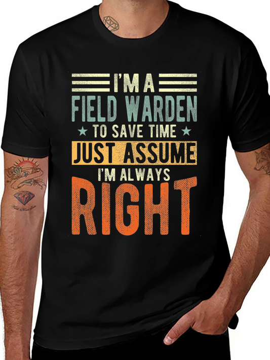 Field Warden Always Right T-Shirt