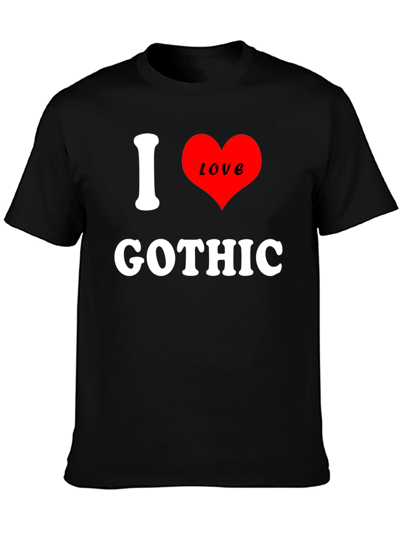 I Love Gothic Black T-Shirt Fashion Top