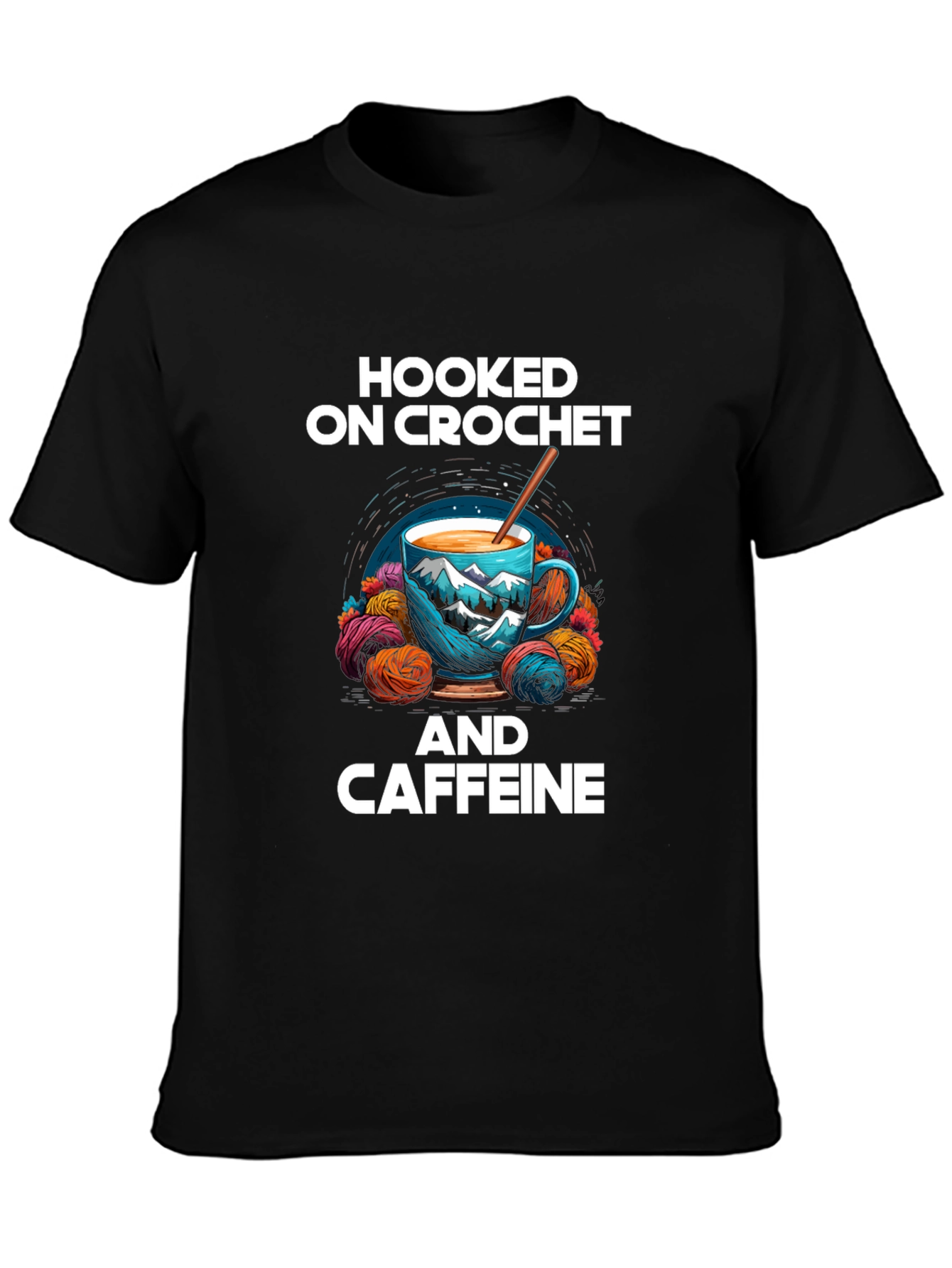 Hooked On Crochet and Caffeine T-Shirt