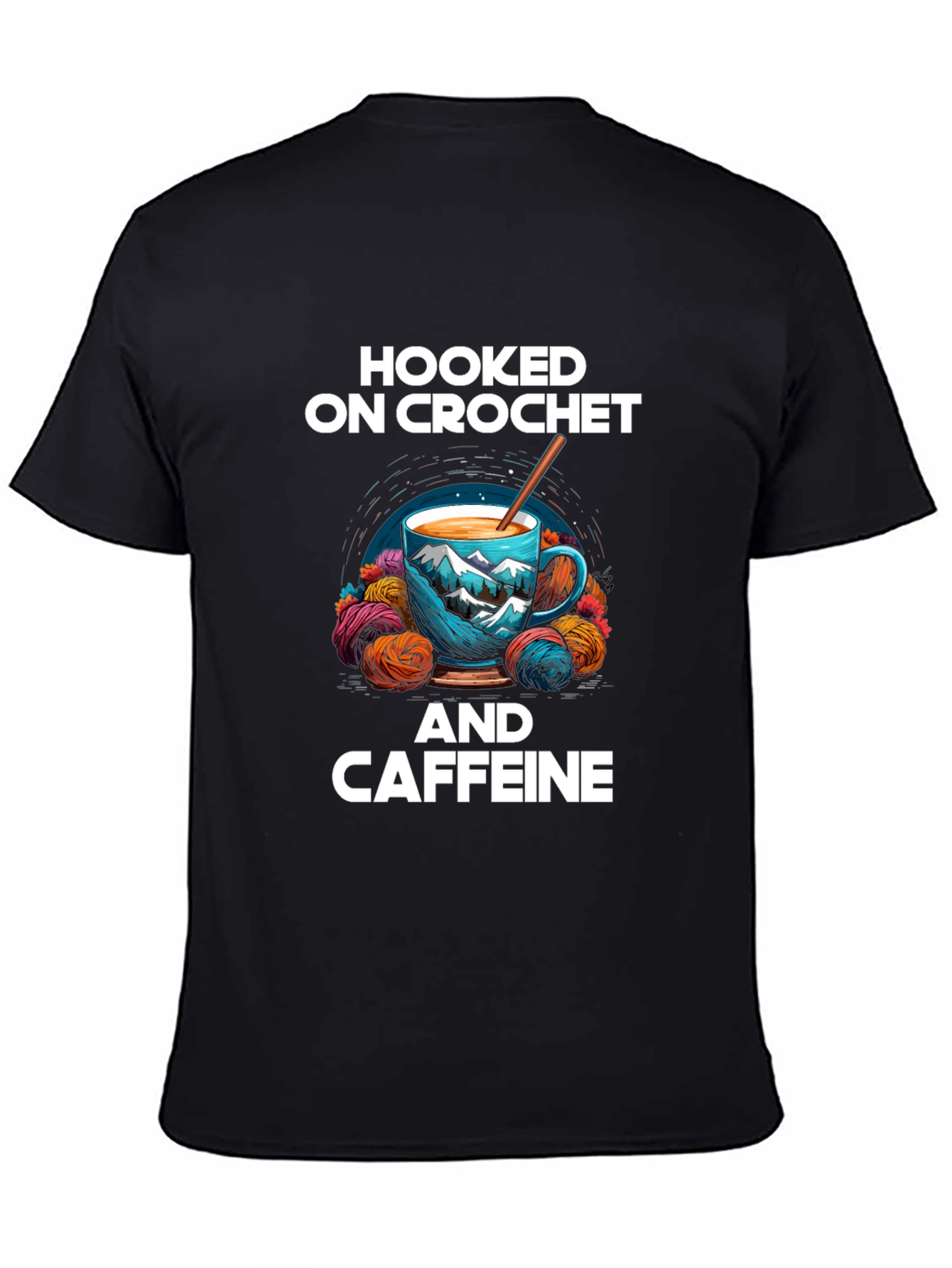 Hooked On Crochet and Caffeine T-Shirt