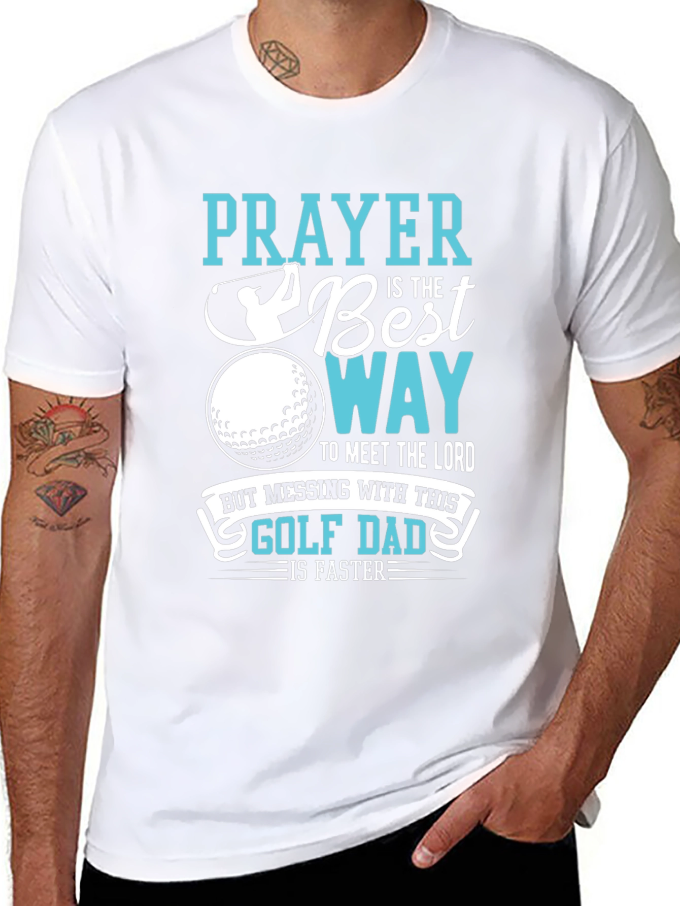 Golf Dad T-Shirt: Prayer is the Best Way