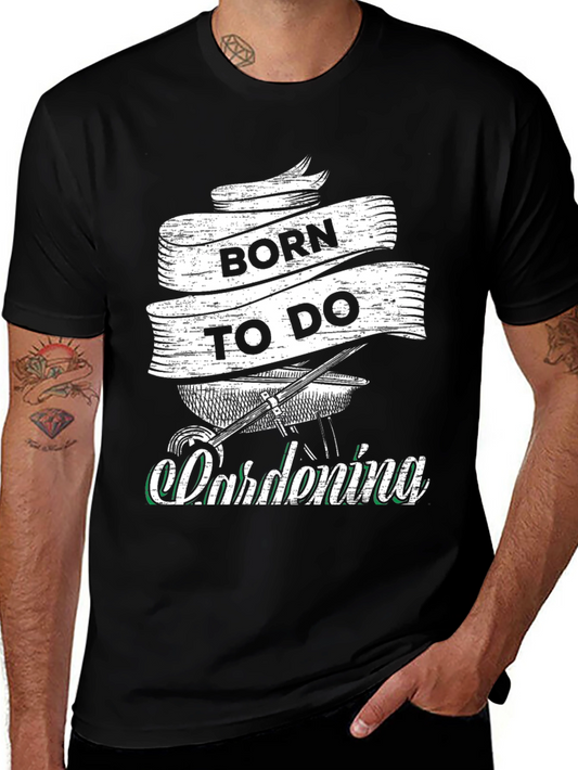 Born to Do Gardening Black T-Shirt