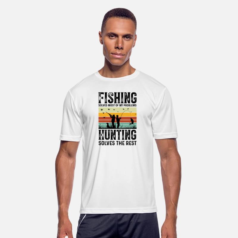 Fishing Solves Most Of My Problems Hunting