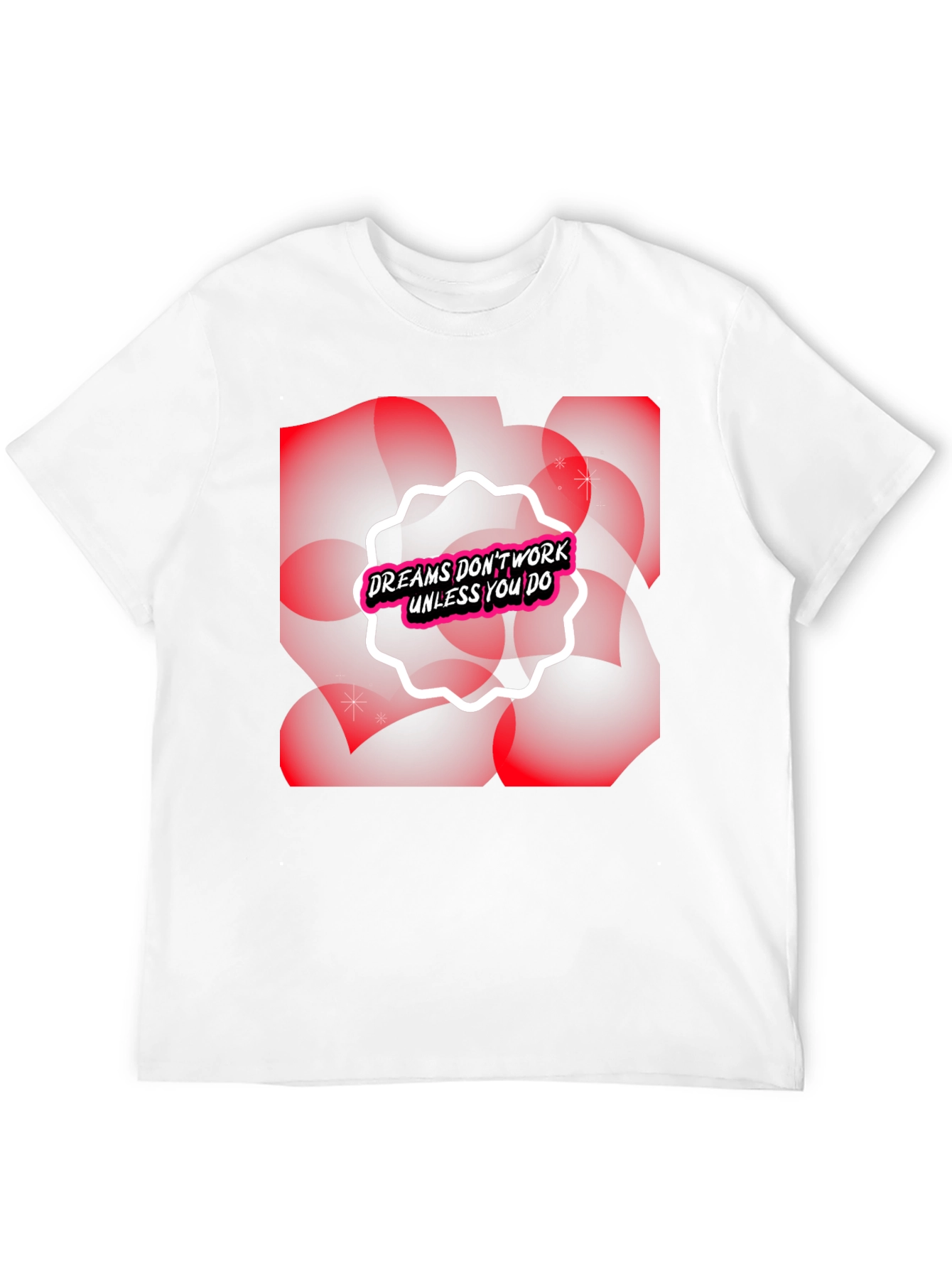 Dreams Dont Work T-Shirt - Motivational Black Tee