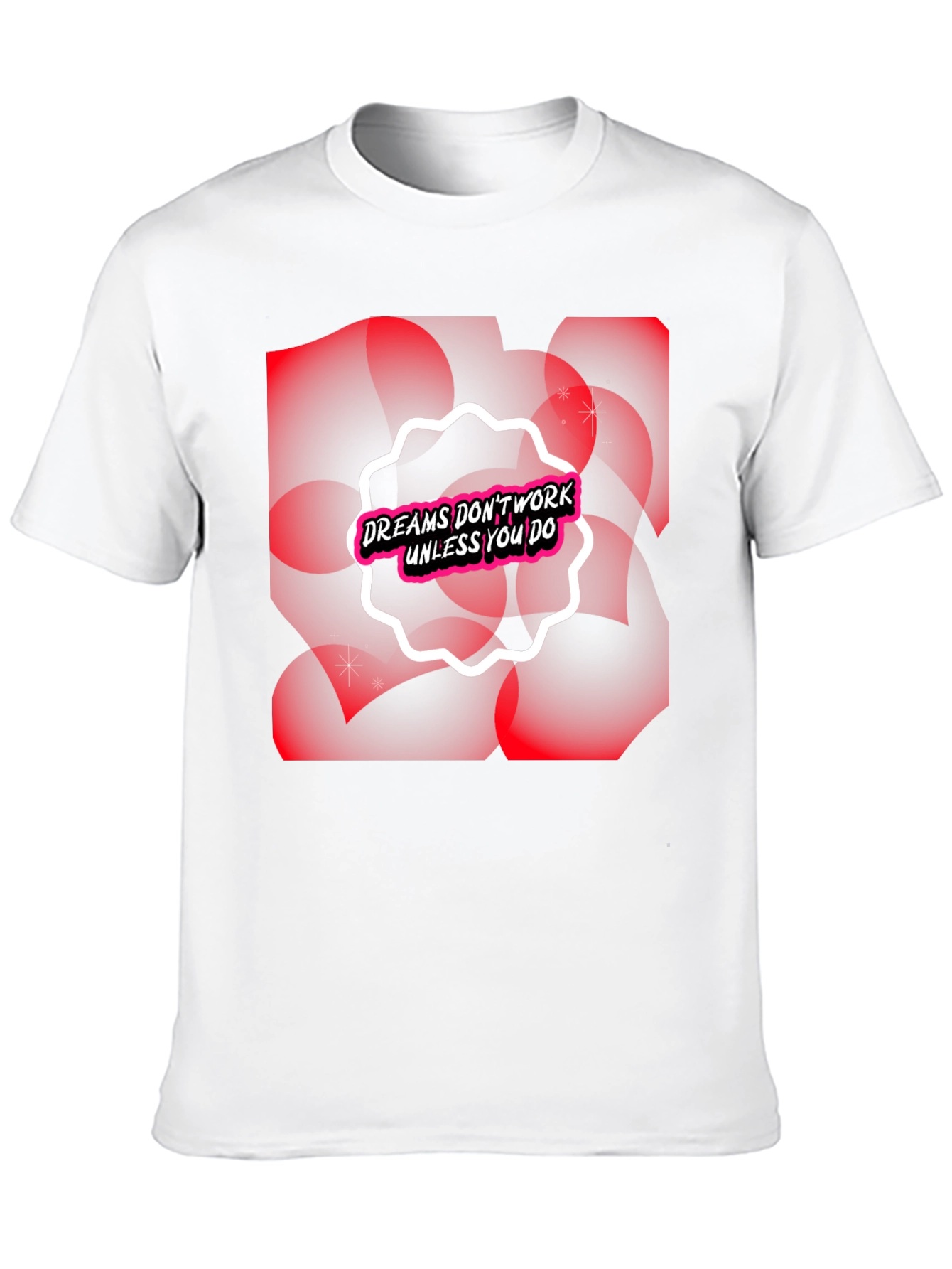 Dreams Dont Work T-Shirt - Motivational Black Tee