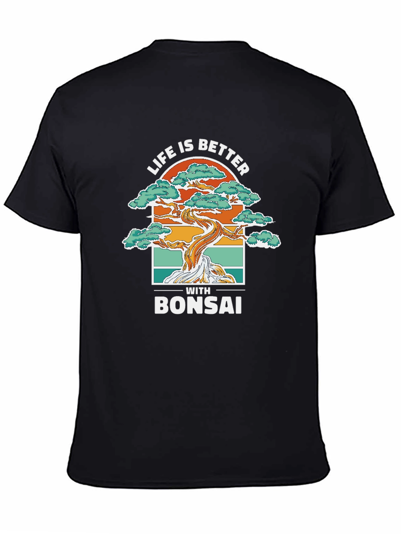 Life is Better with Bonsai Graphic T-Shirt
