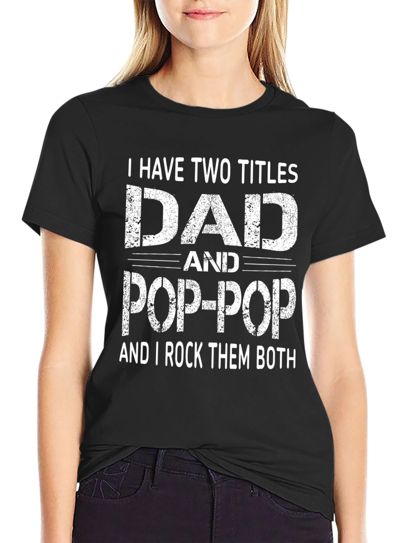 Dad & Pop-Pop T-Shirt - I Rock Them Both!