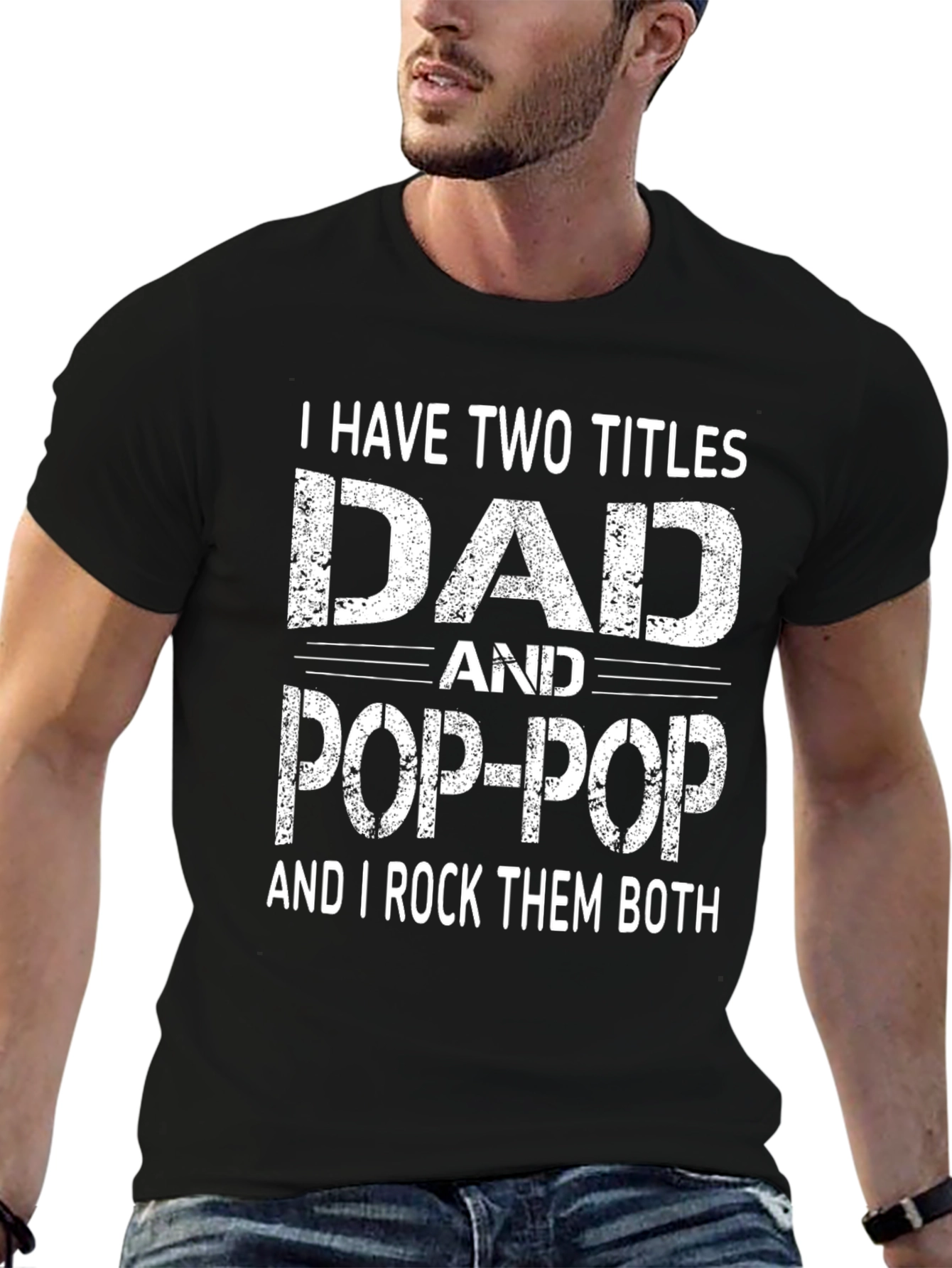 Dad & Pop-Pop T-Shirt - I Rock Them Both!