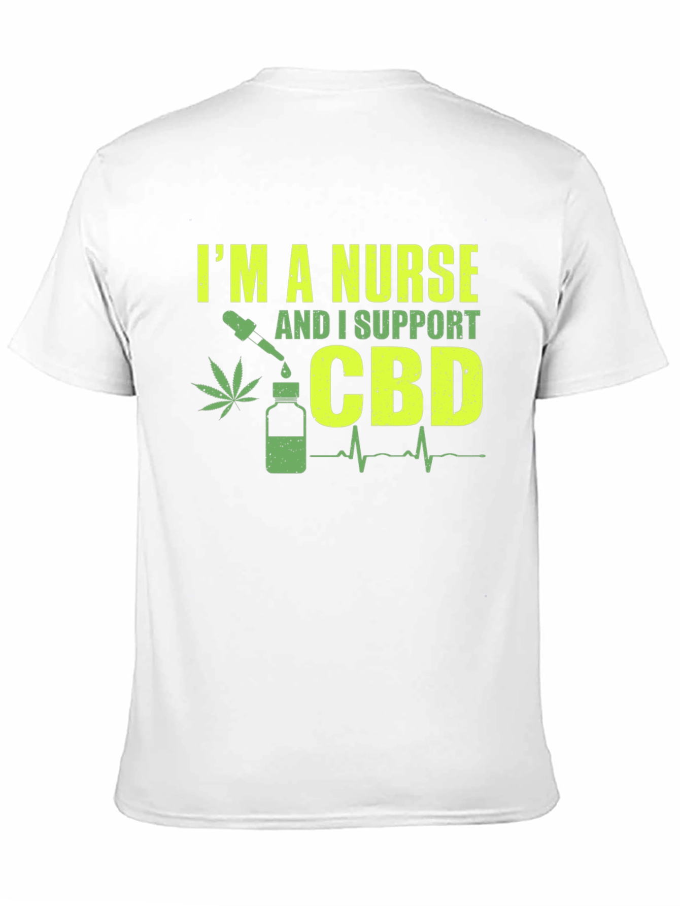 Im a Nurse CBD Support T-Shirt