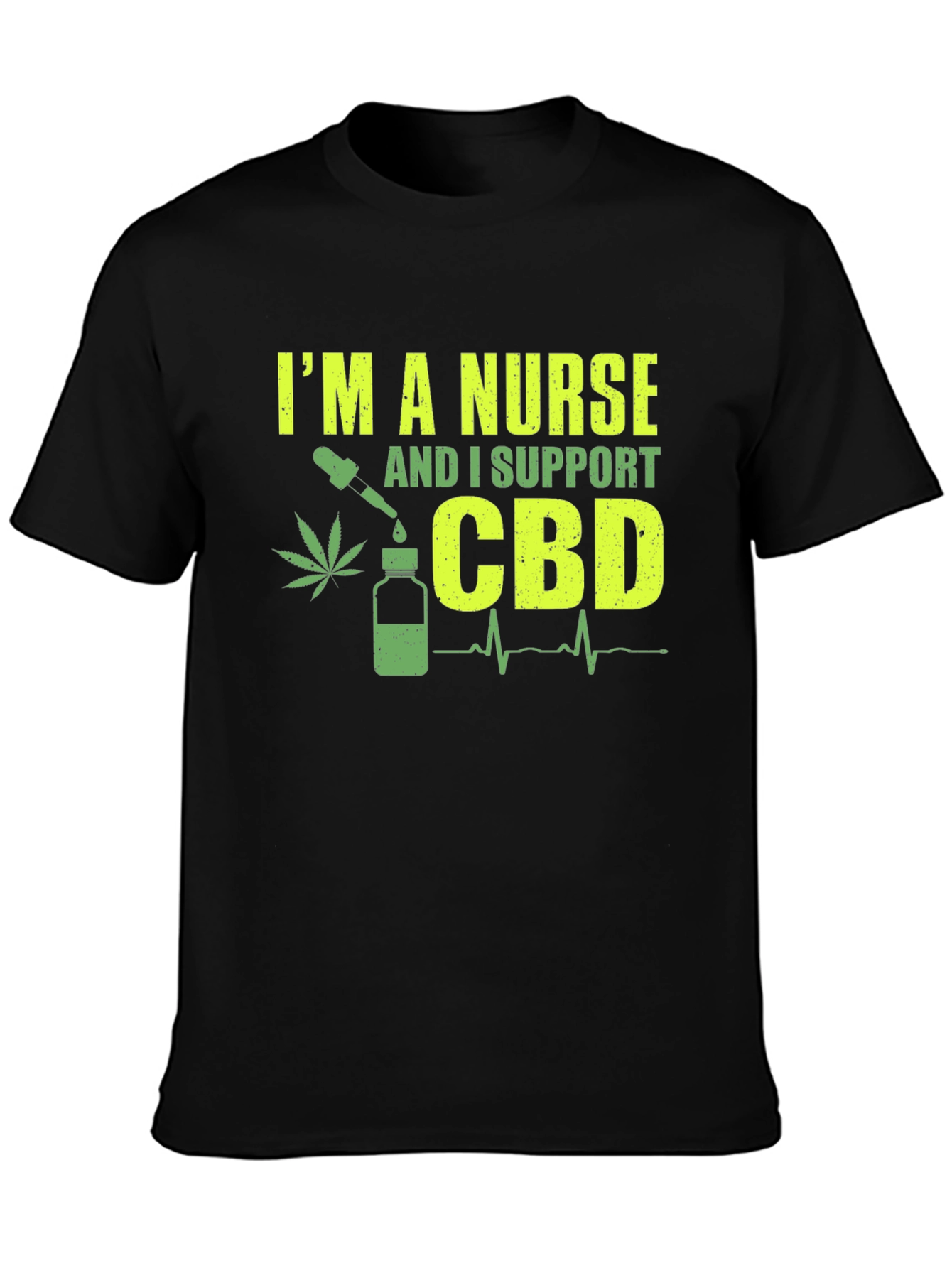Im a Nurse CBD Support T-Shirt