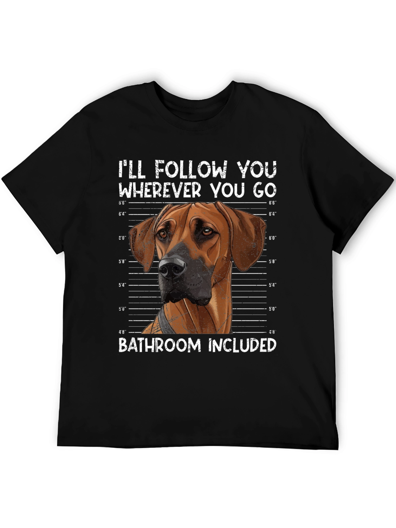 Dog Lover T-Shirt - Ill Follow You