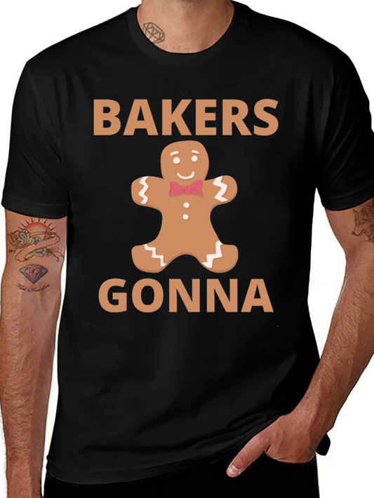 Bakers Gonna Bake Gingerbread T-Shirt