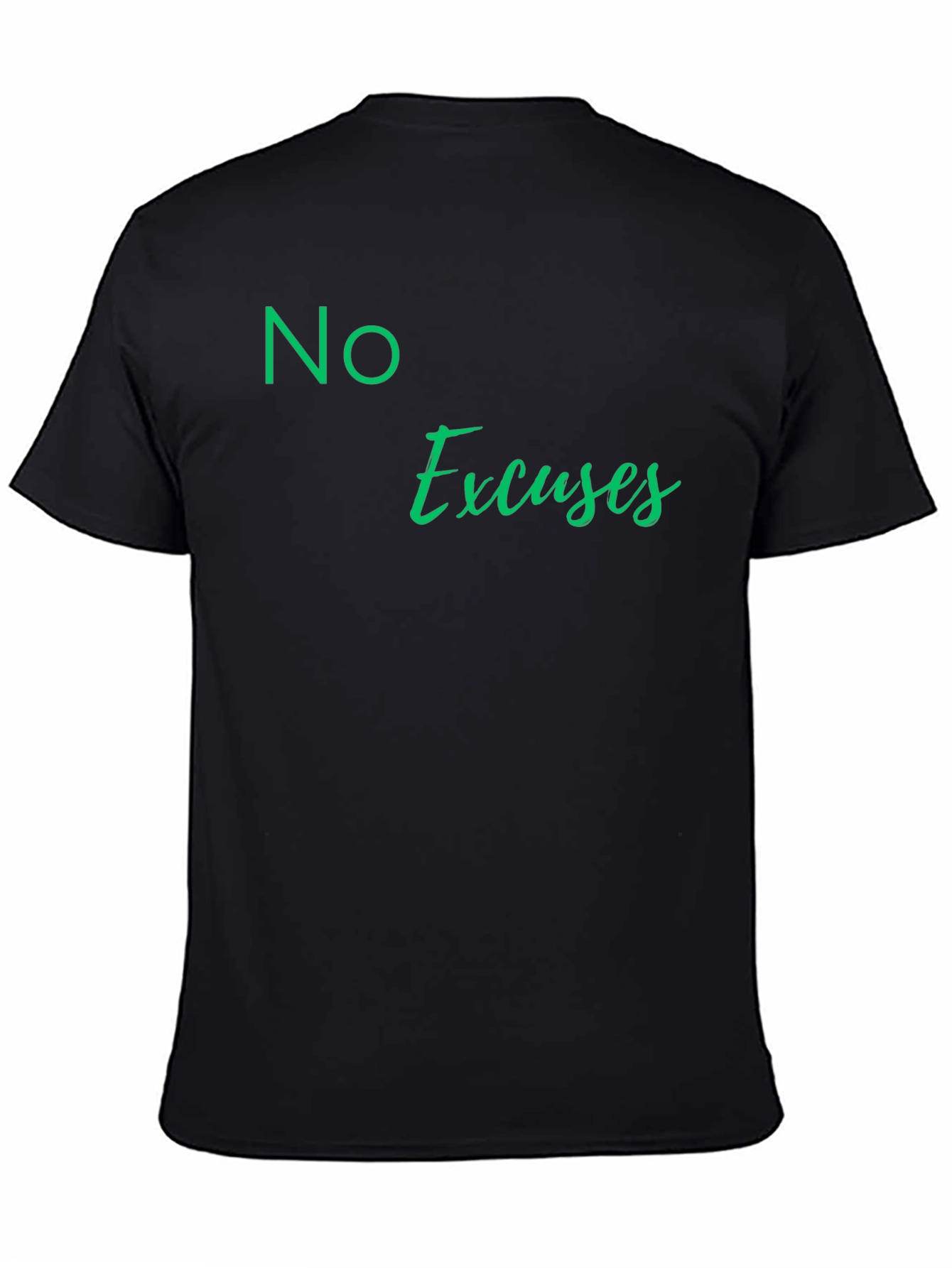 No Excuses Black T-Shirt