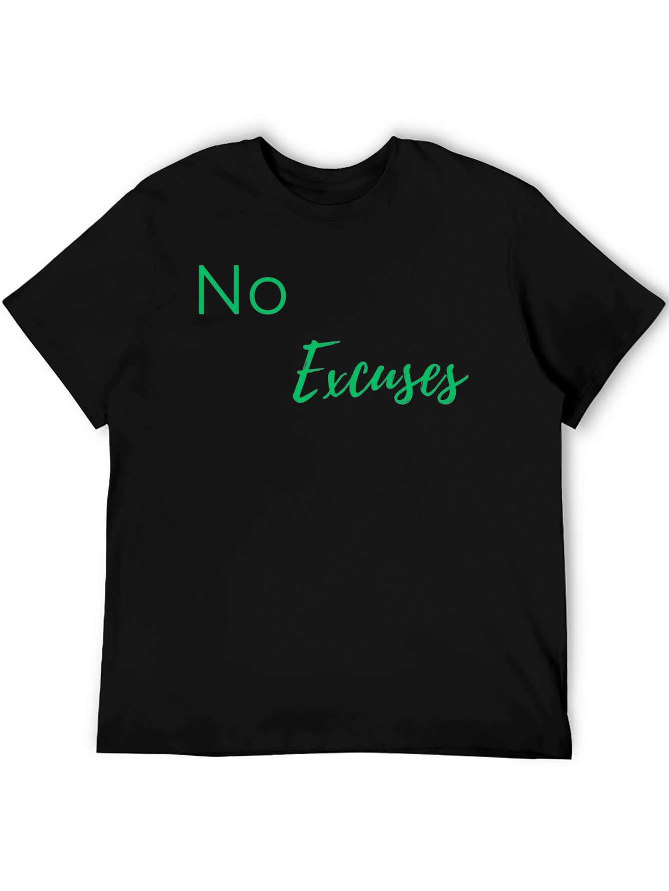 No Excuses Black T-Shirt
