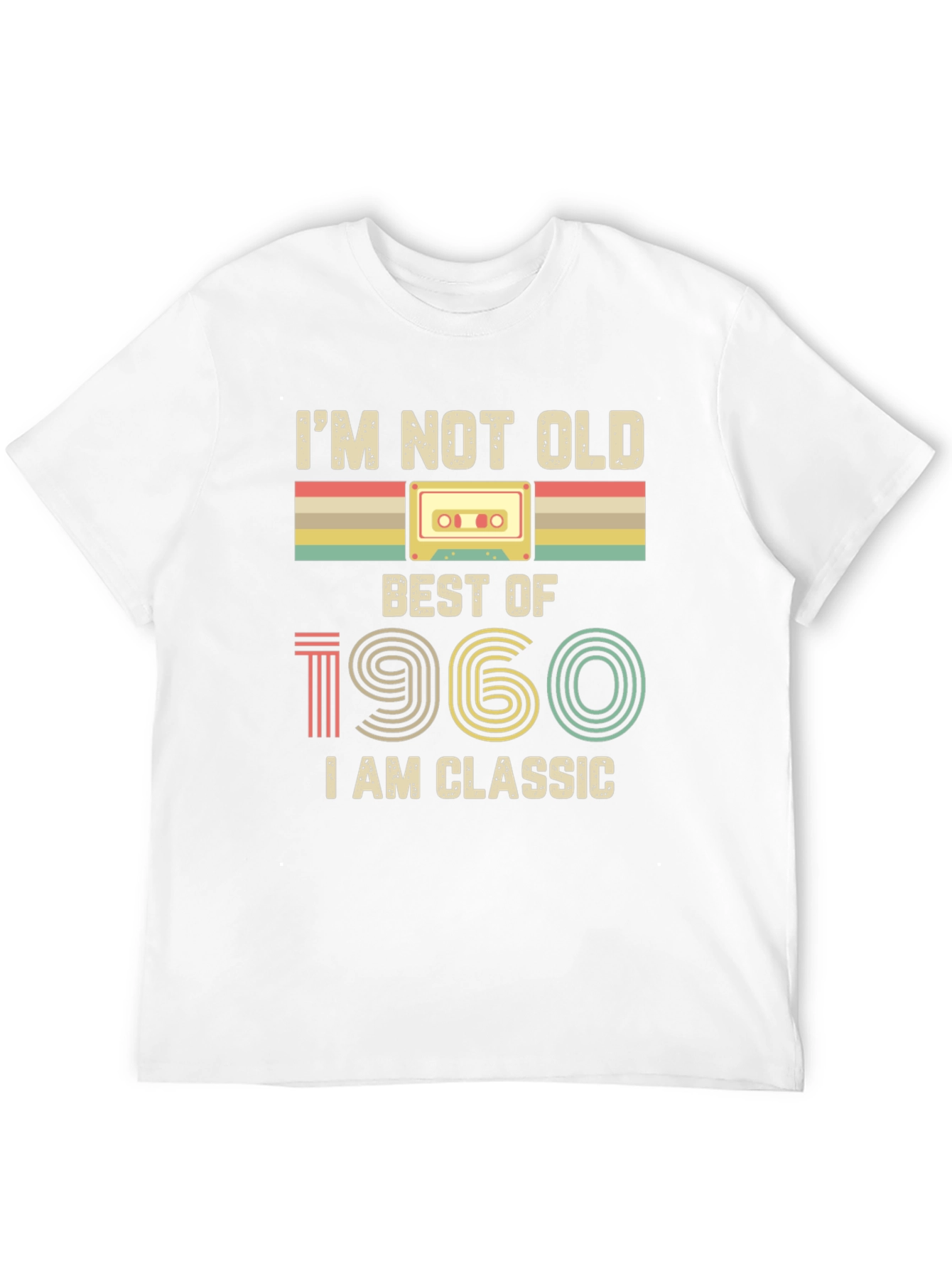 Im Not Old Best of 1960 Classic T-Shirt