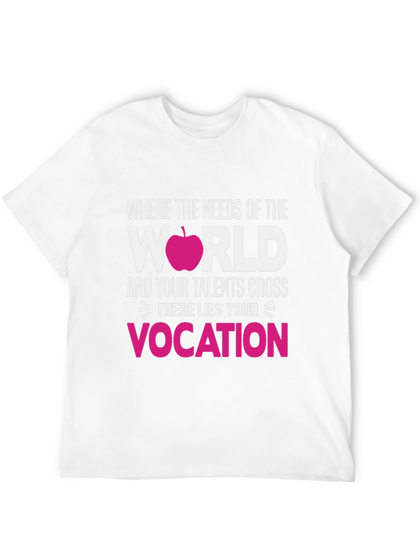 Vocation T-Shirt: Needs of the World Teacher Tee