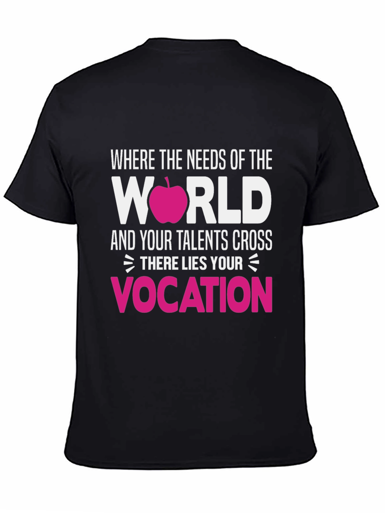 Vocation T-Shirt: Needs of the World Teacher Tee