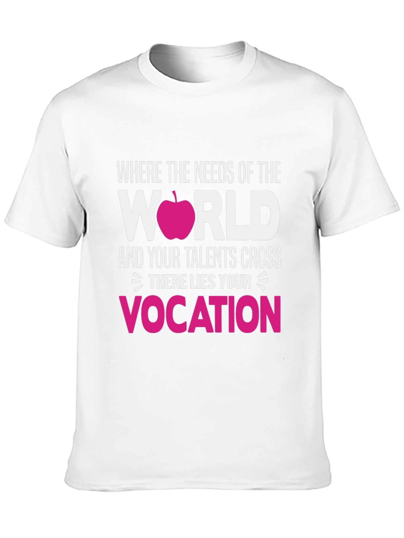 Vocation T-Shirt: Needs of the World Teacher Tee