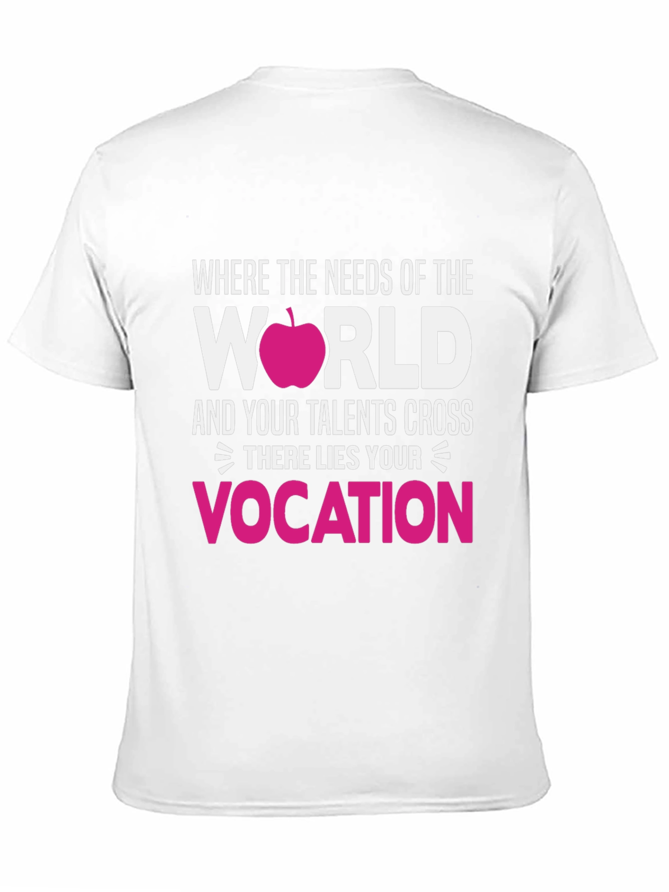 Vocation T-Shirt: Needs of the World Teacher Tee