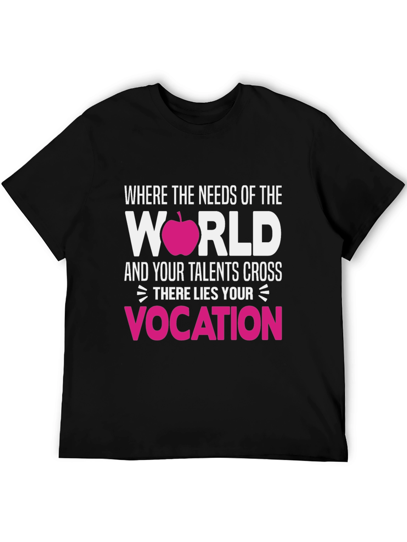Vocation T-Shirt: Needs of the World Teacher Tee