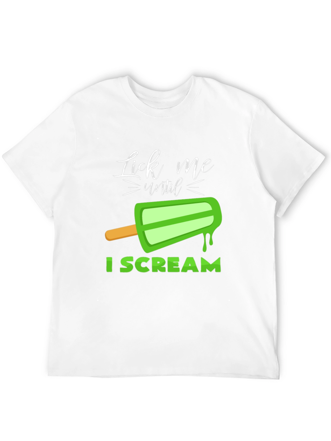 Lick Me Until I Scream Graphic T-Shirt