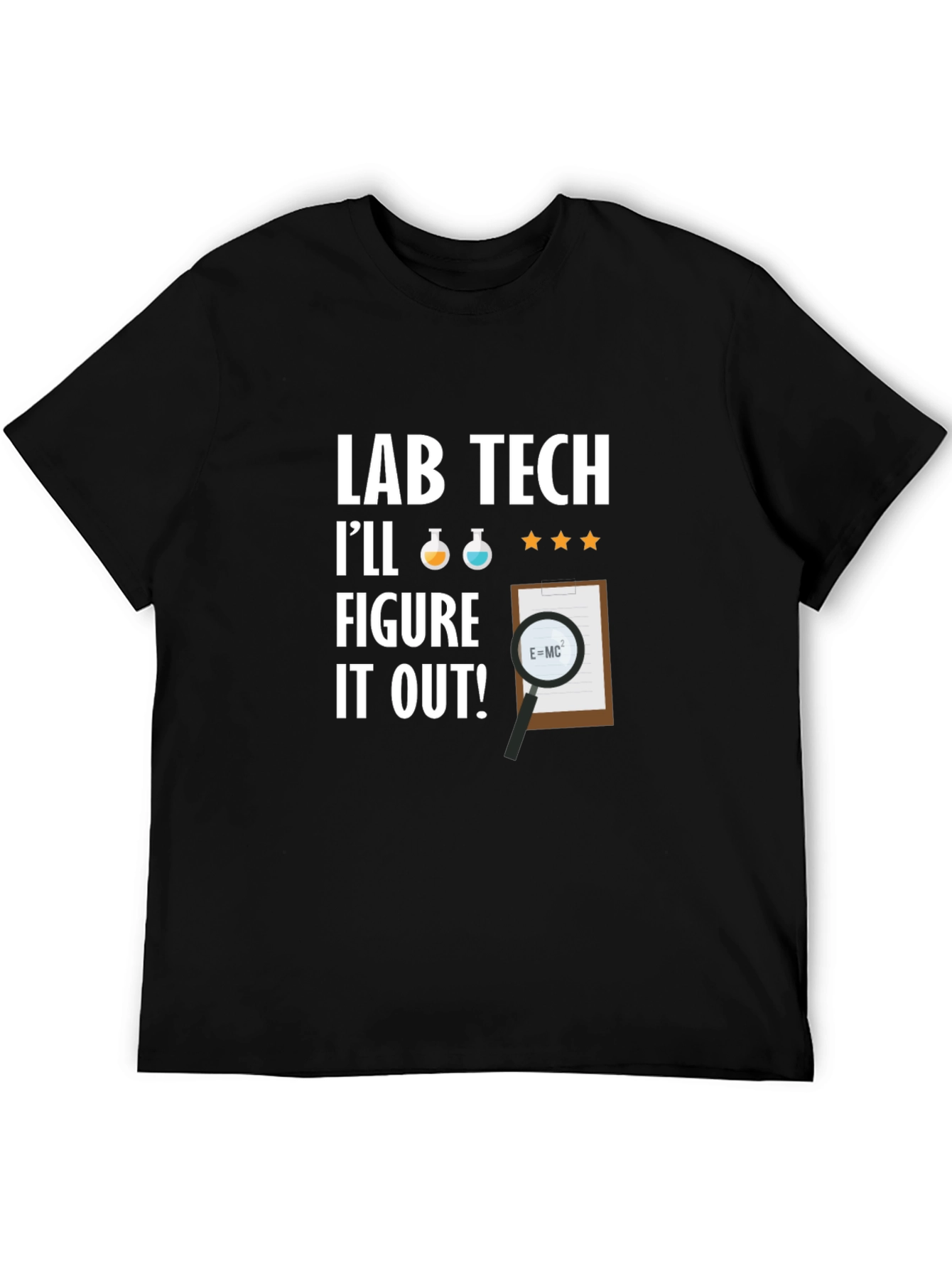 Lab Tech Ill Figure it Out! T-Shirt