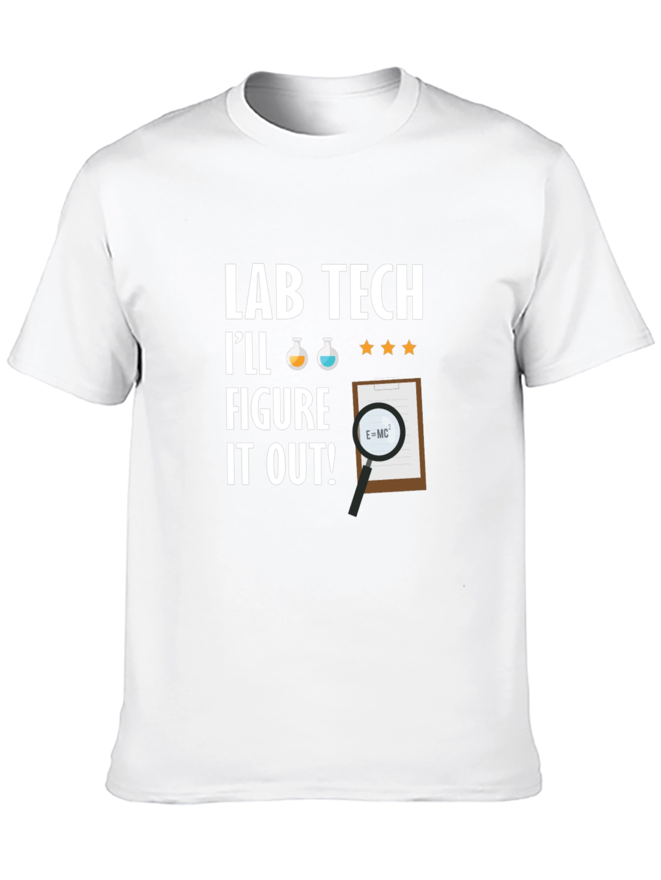 Lab Tech Ill Figure it Out! T-Shirt
