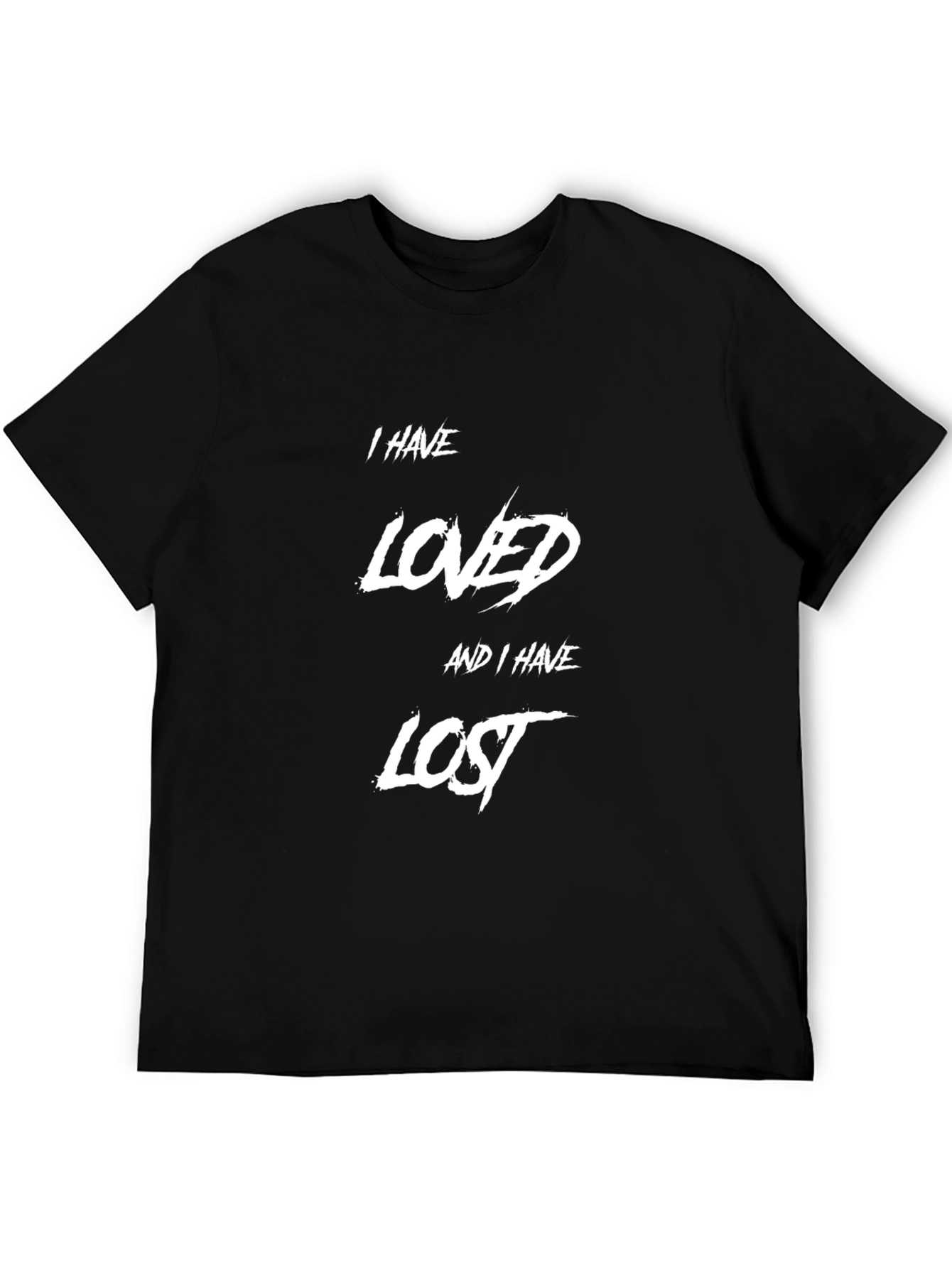 I Have Loved and I Have Lost Graphic T-Shirt