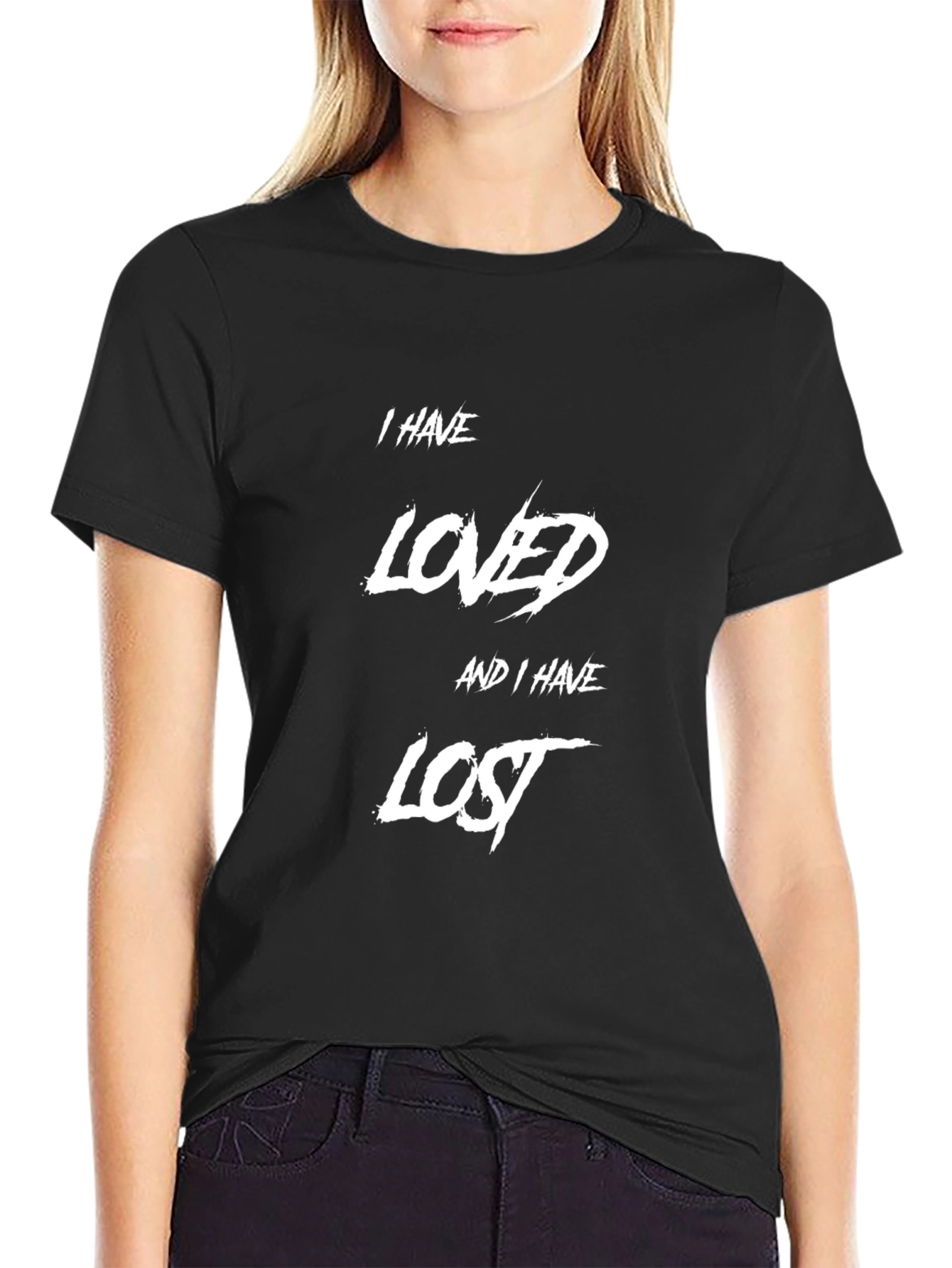 I Have Loved and I Have Lost Graphic T-Shirt