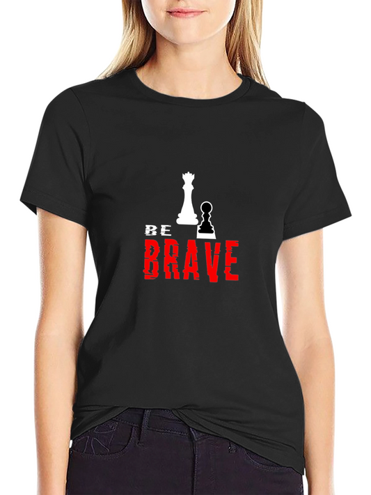 Be Brave Chess T-Shirt - Black Graphic Tee