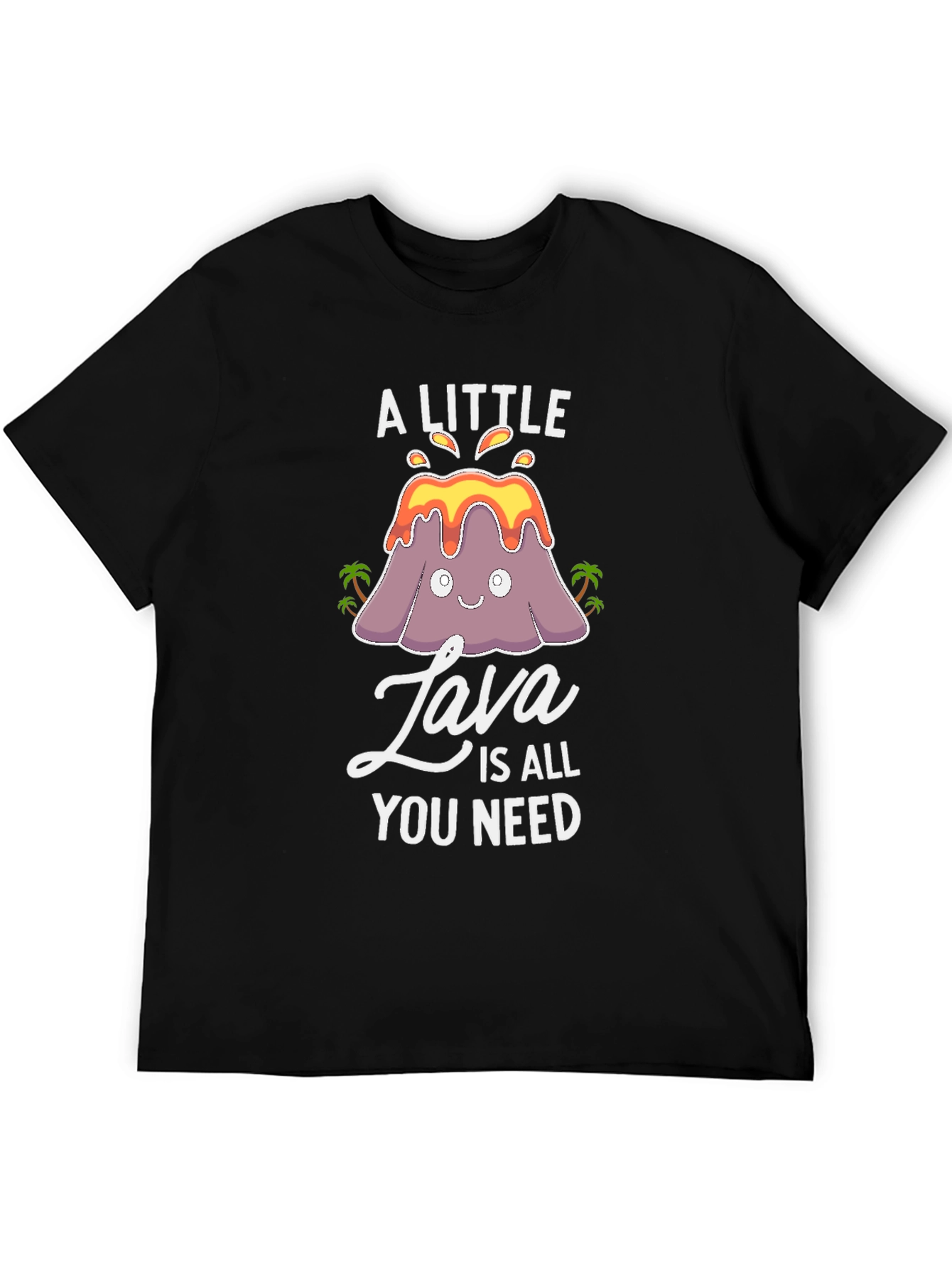 A Little Lava Is All You Need T-Shirt