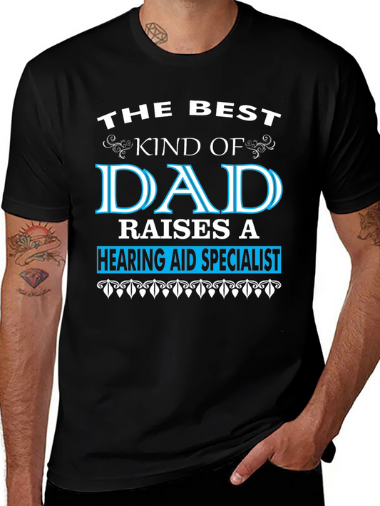 Best Kind of Dad Hearing Aid Specialist T-Shirt