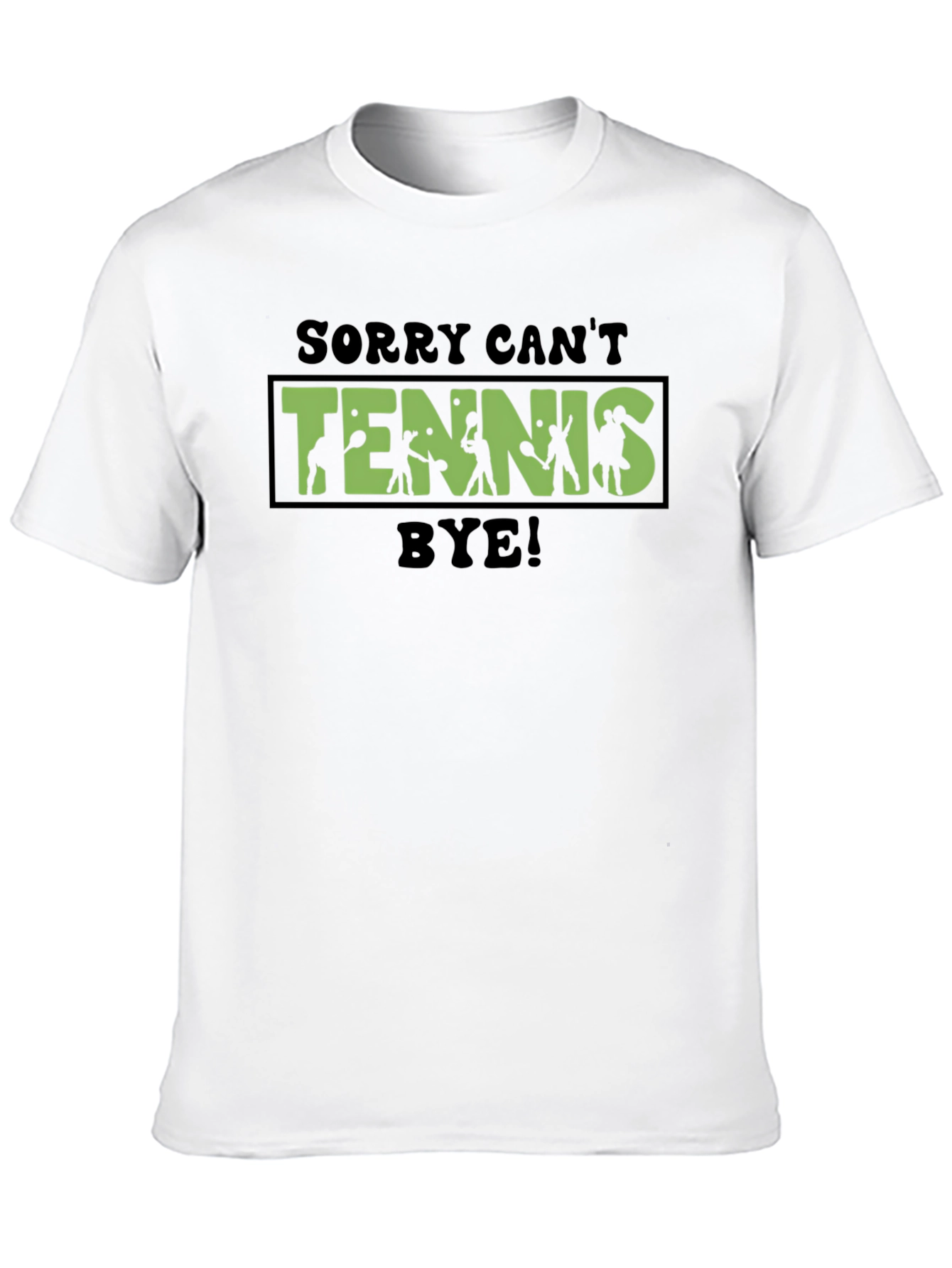 Sorry Cant Tennis Bye! Black T-Shirt