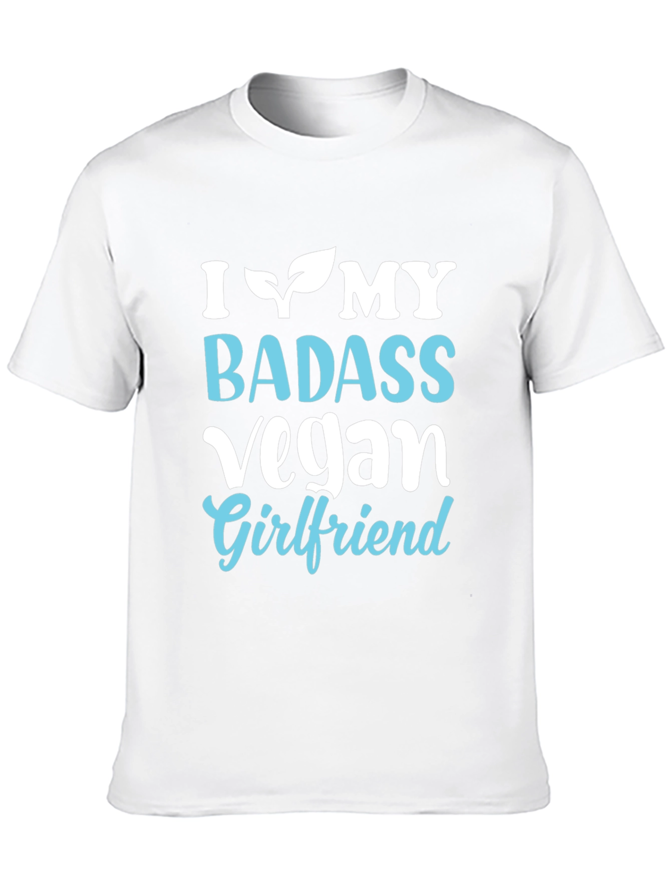 I Heart My Badass Vegan Girlfriend T-Shirt