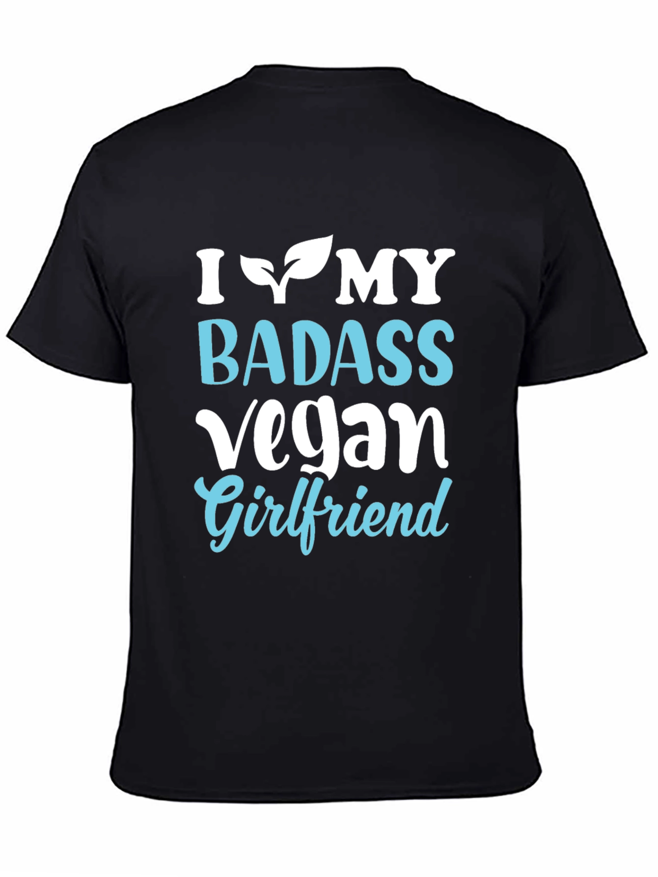 I Heart My Badass Vegan Girlfriend T-Shirt