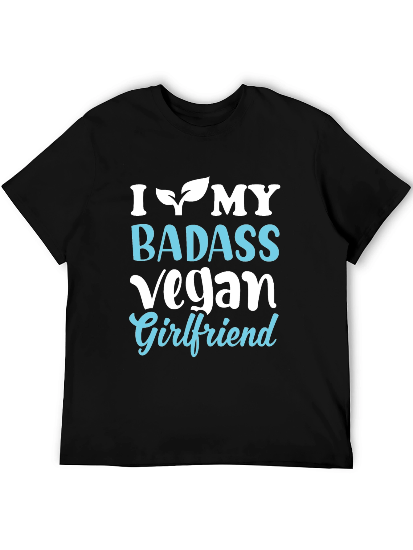 I Heart My Badass Vegan Girlfriend T-Shirt