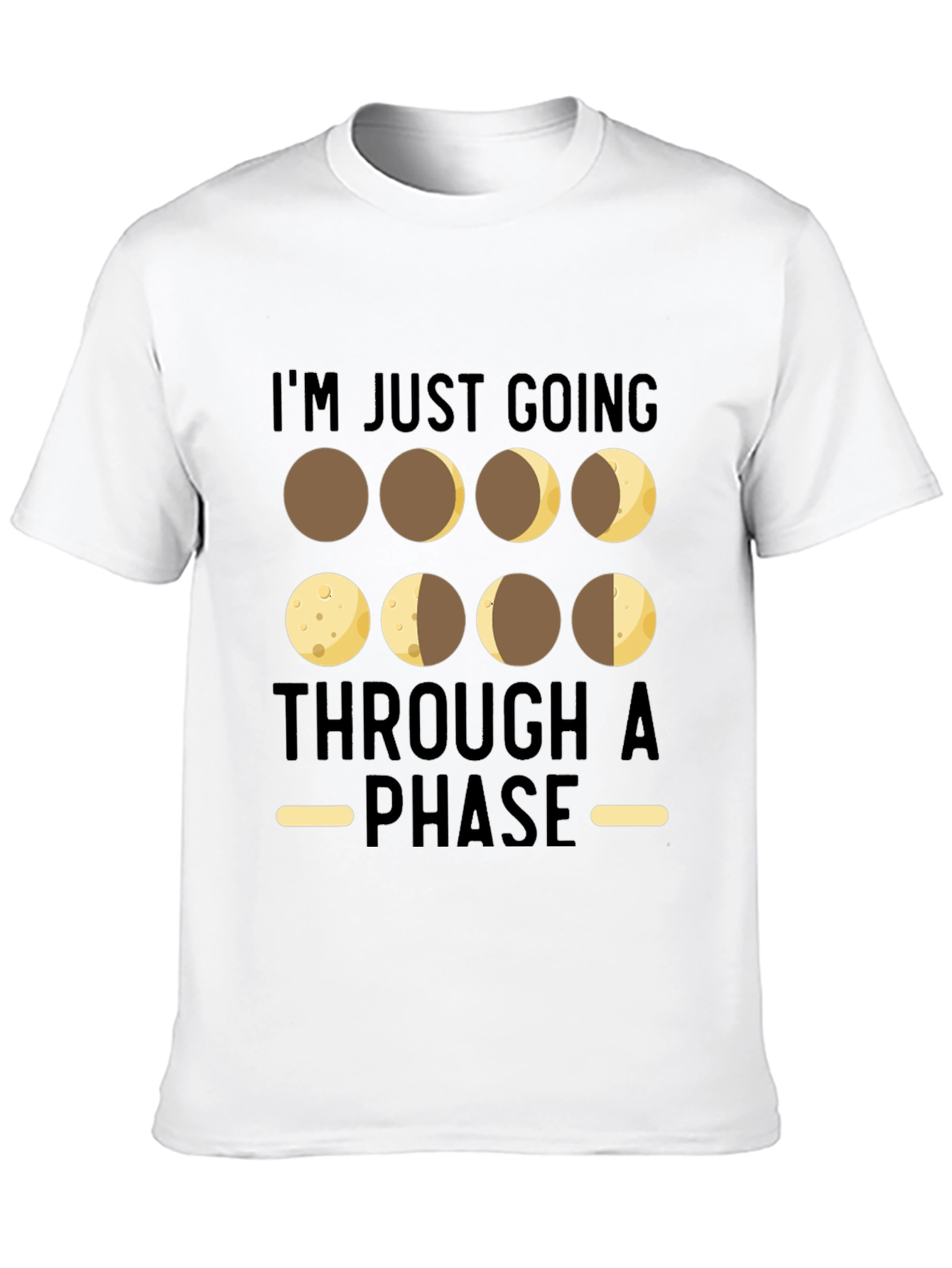 Moon Phases T-Shirt - Going Through A Phase Tee