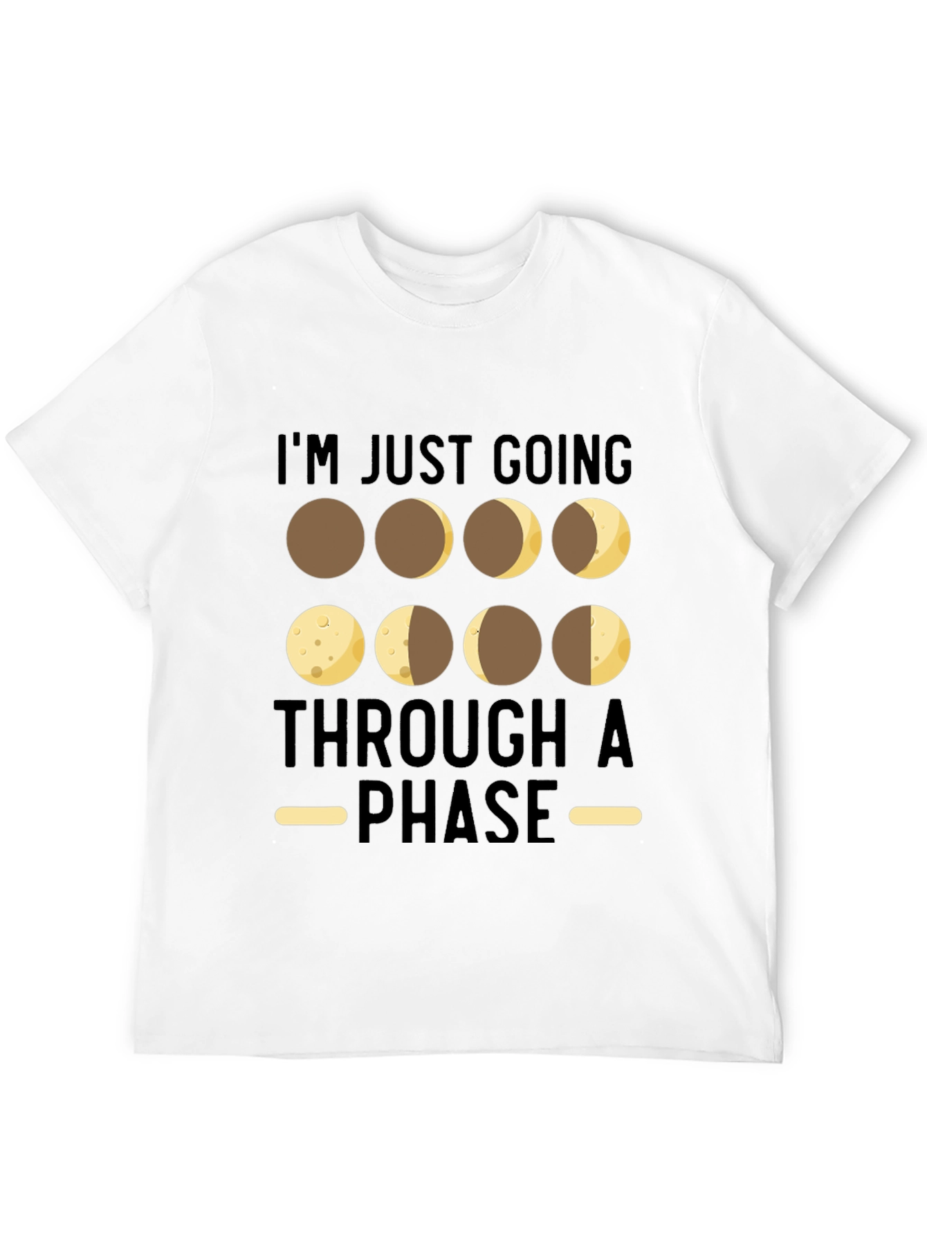 Moon Phases T-Shirt - Going Through A Phase Tee