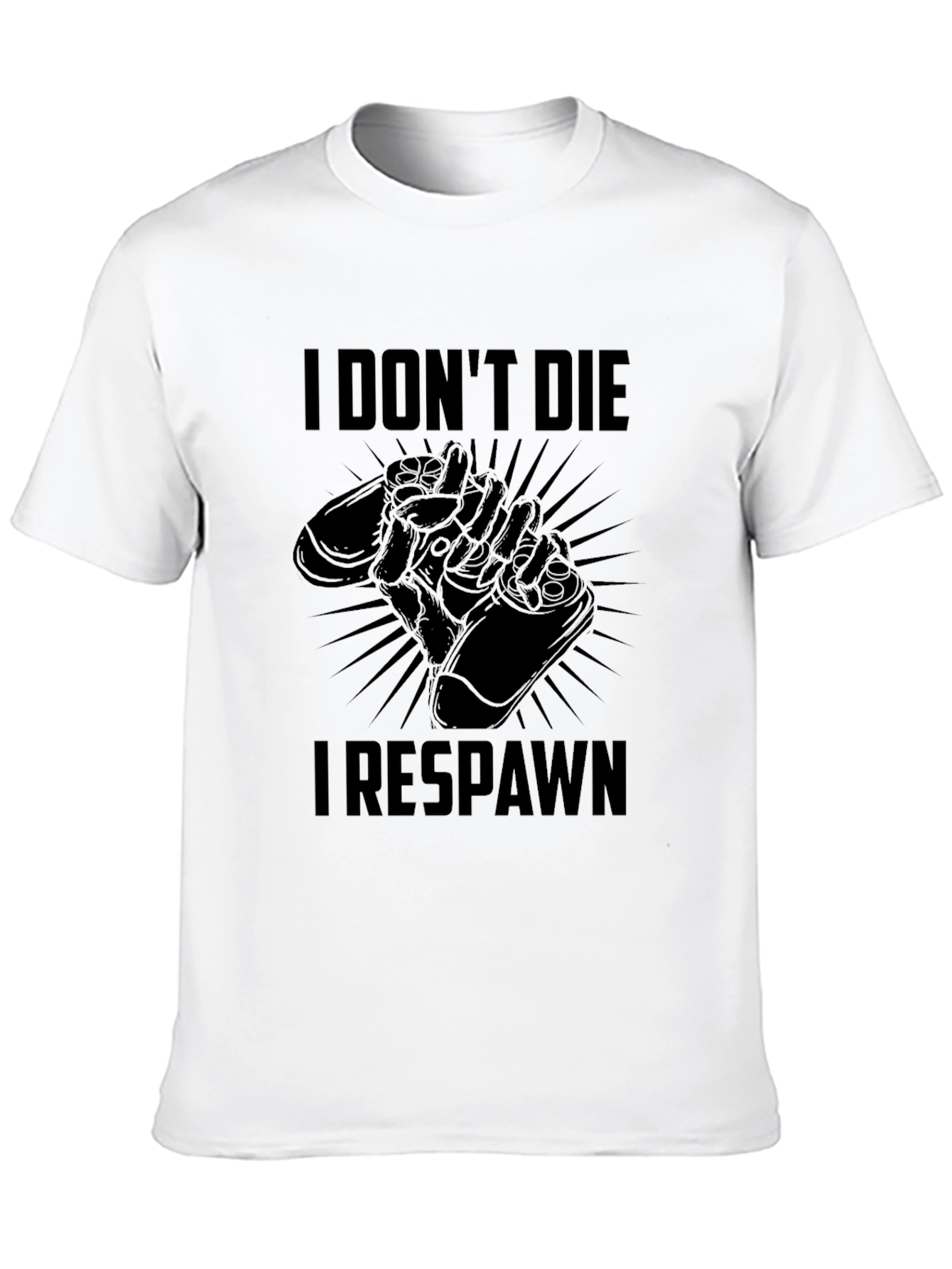 I Dont Die I Respawn Gamer T-Shirt
