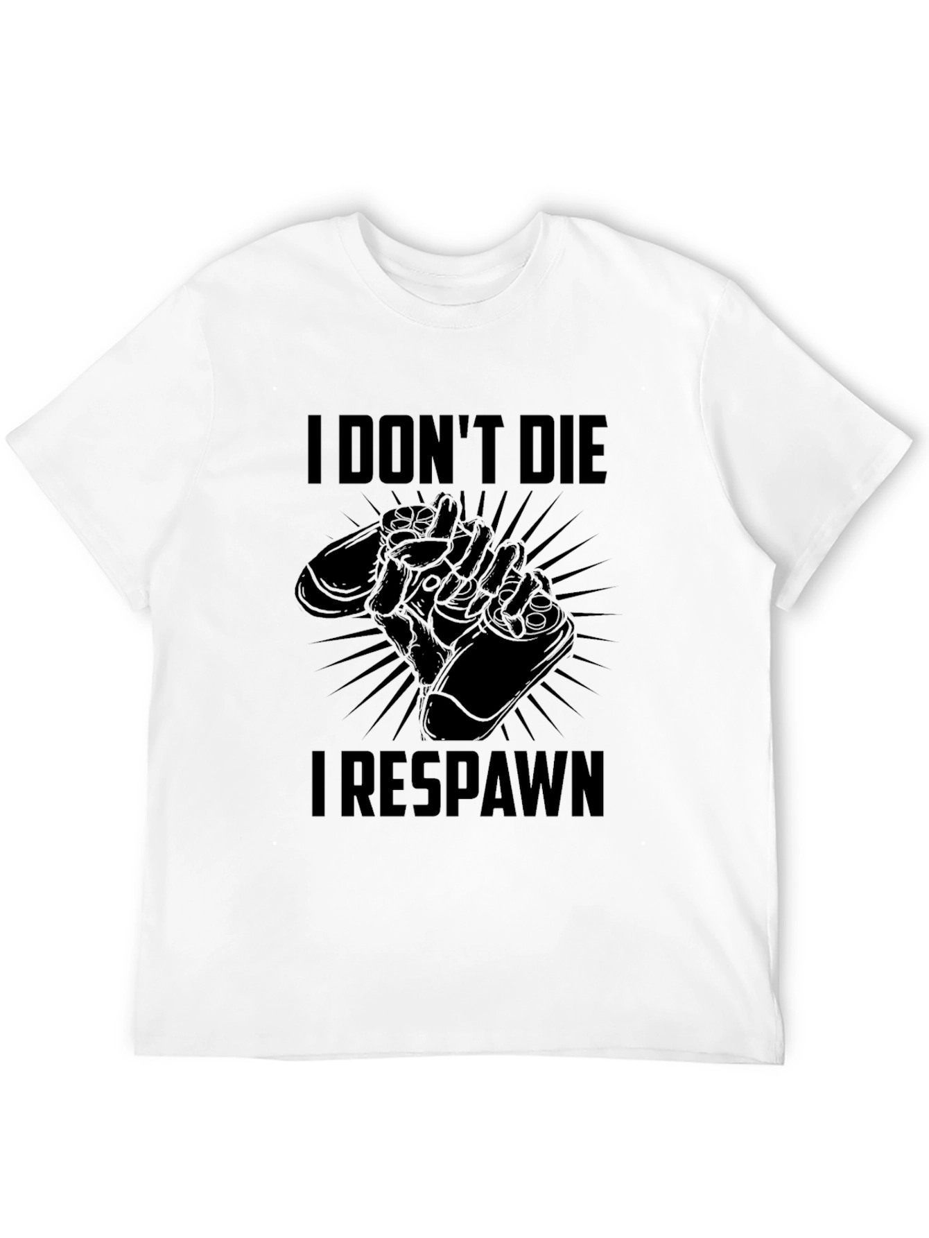 I Dont Die I Respawn Gamer T-Shirt
