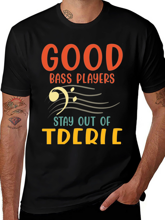 Good Bass Players T-Shirt - Music Lover Tee