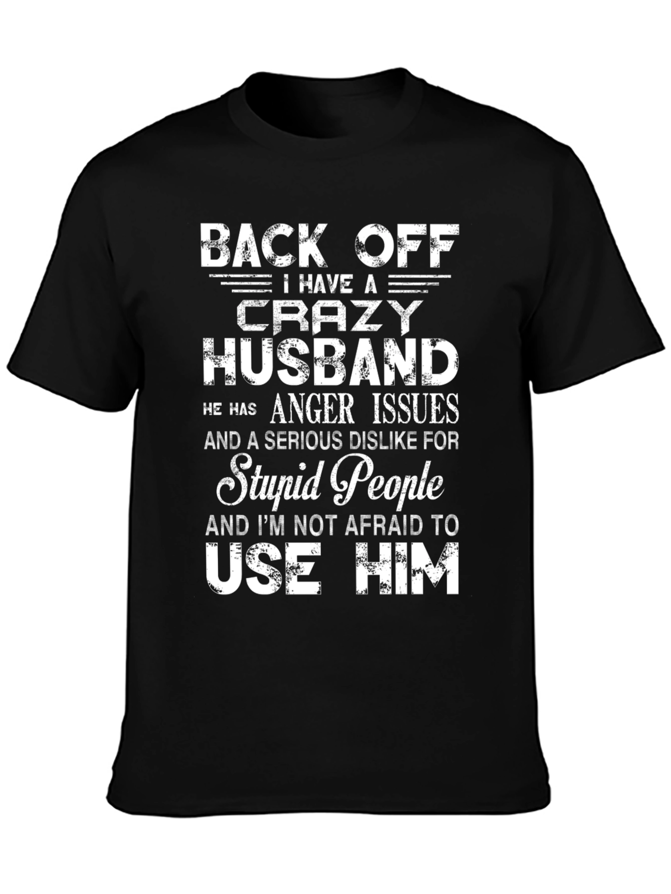 Crazy Husband Graphic Tee - Back Off T-Shirt