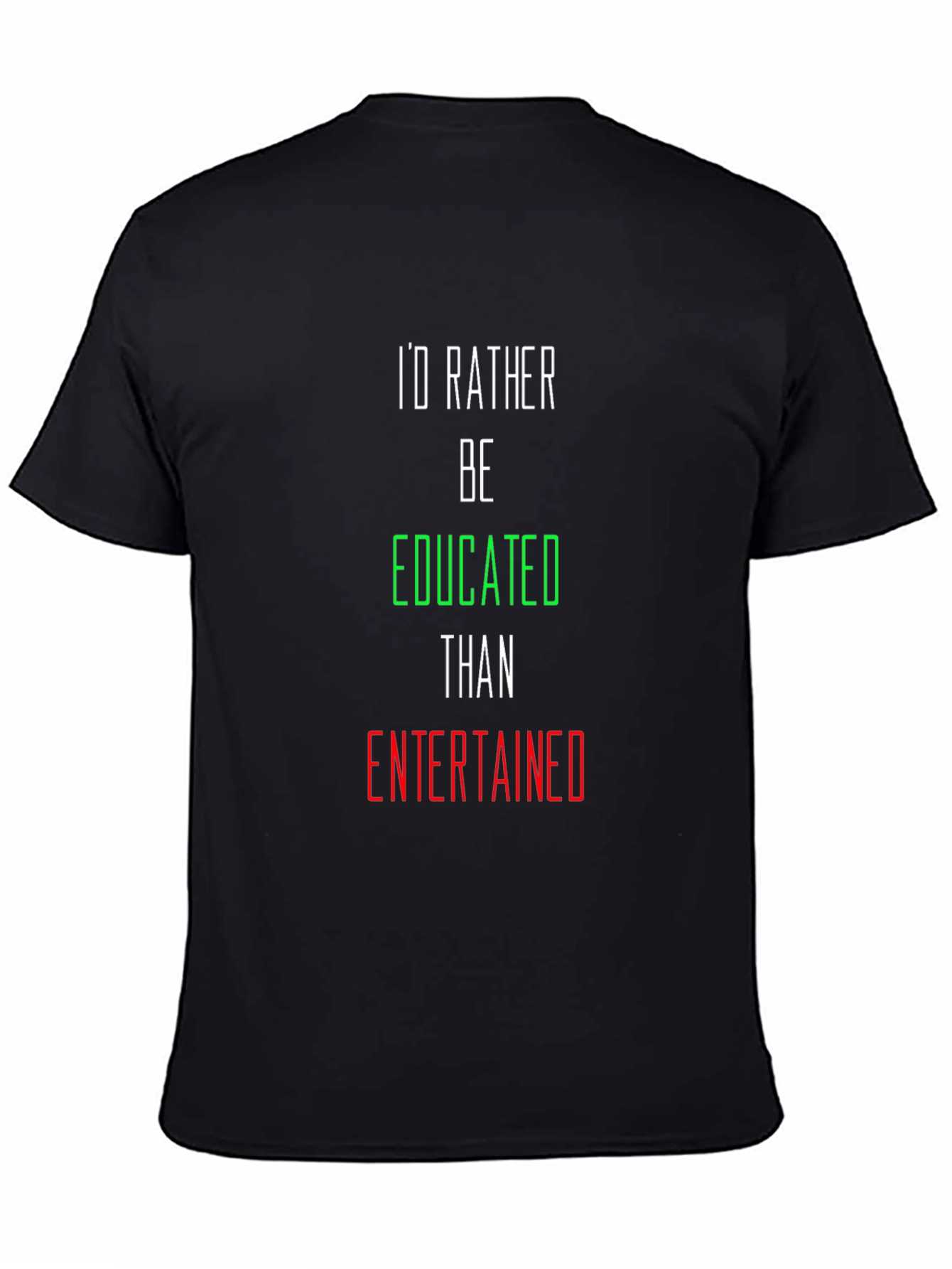 Educated over Entertained Graphic Tee