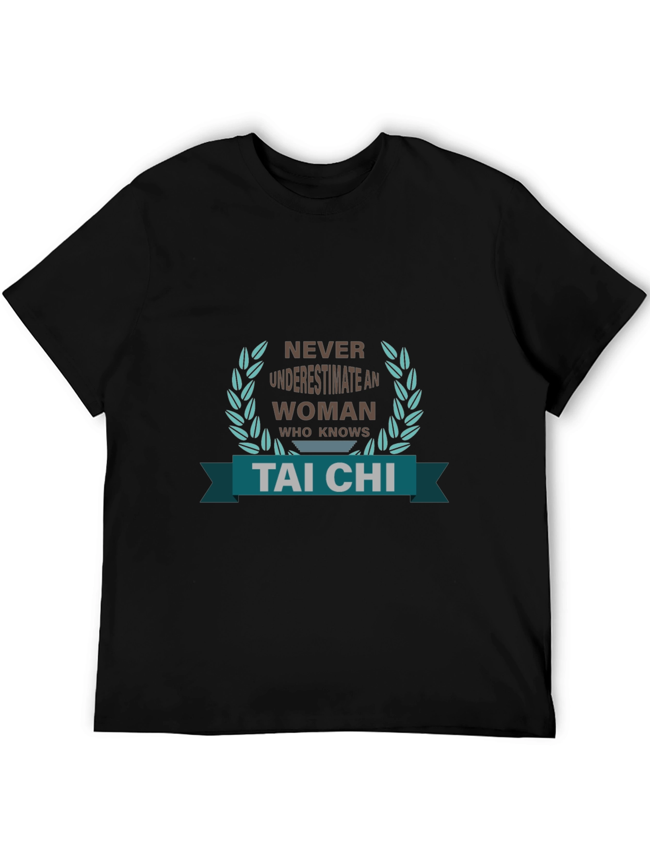 Tai Chi Womans Tee - Never Underestimate!