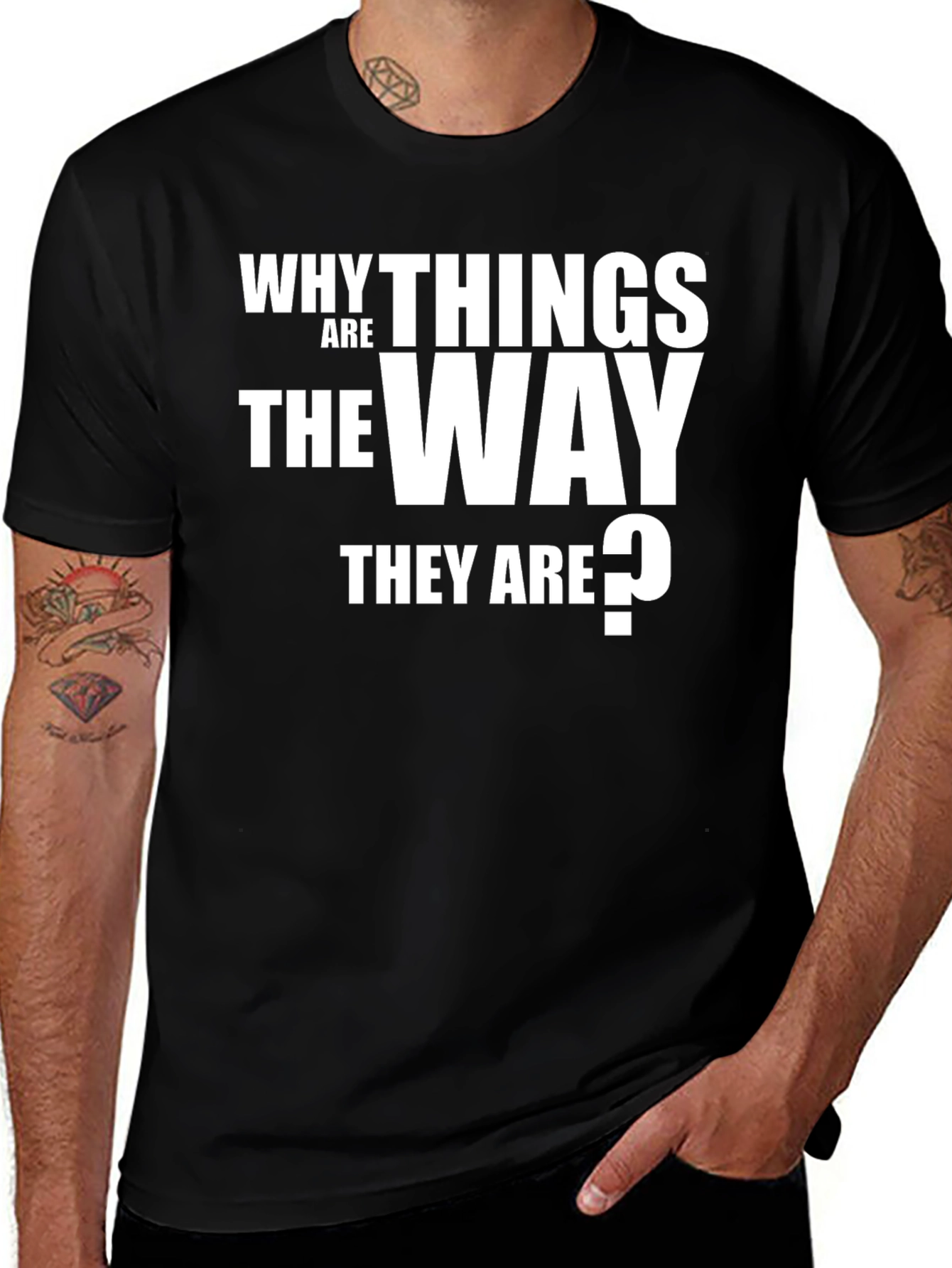 Why Things Are the Way They Are T-Shirt