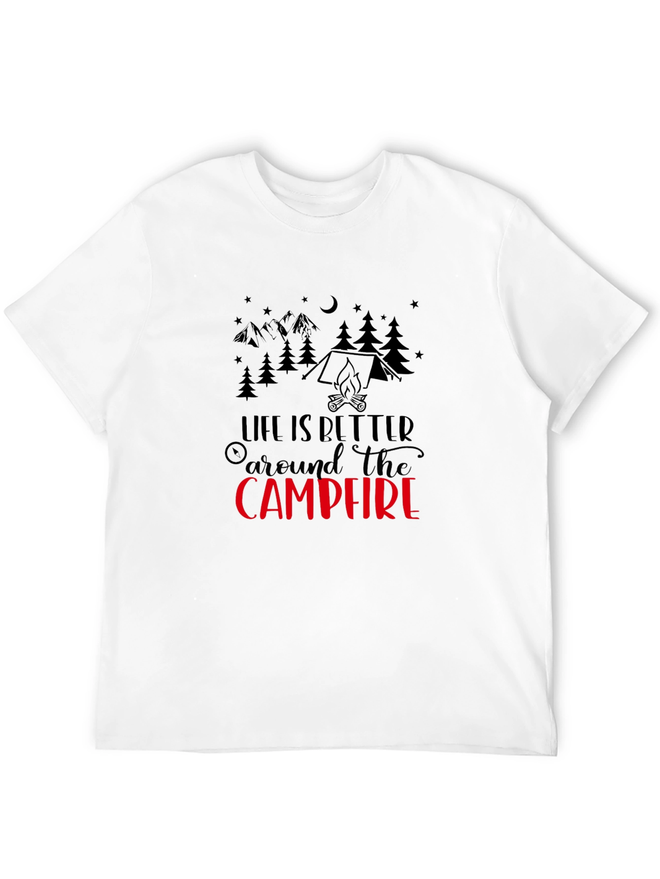 Life Is Better Around the Campfire T-Shirt