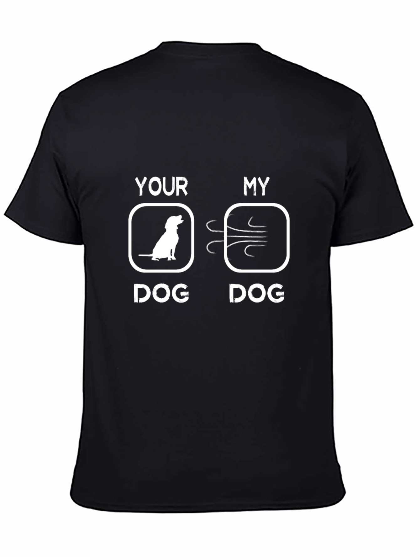 Funny Dog T-Shirt - Your Dog vs My Dog