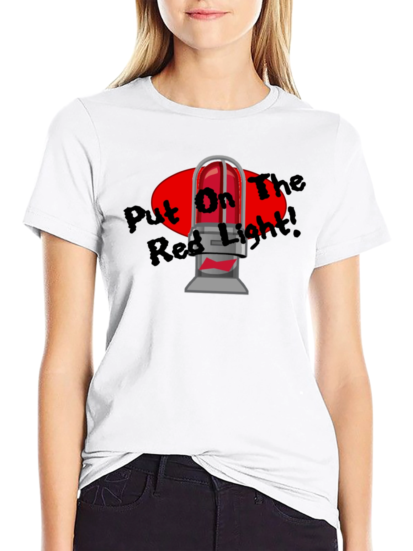 Put On The Red Light T-Shirt