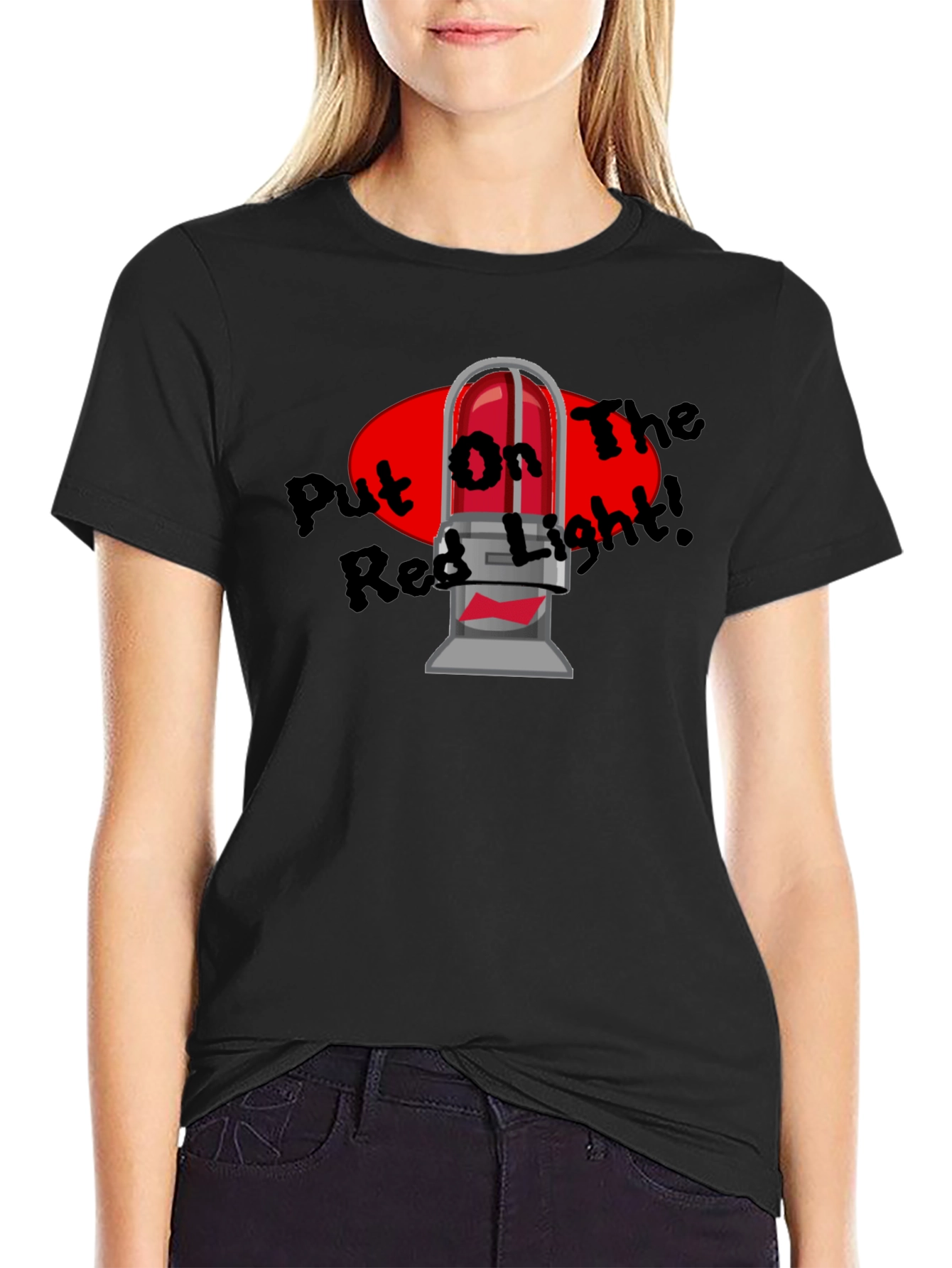 Put On The Red Light T-Shirt