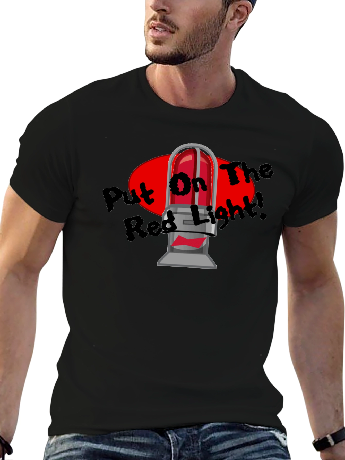 Put On The Red Light T-Shirt